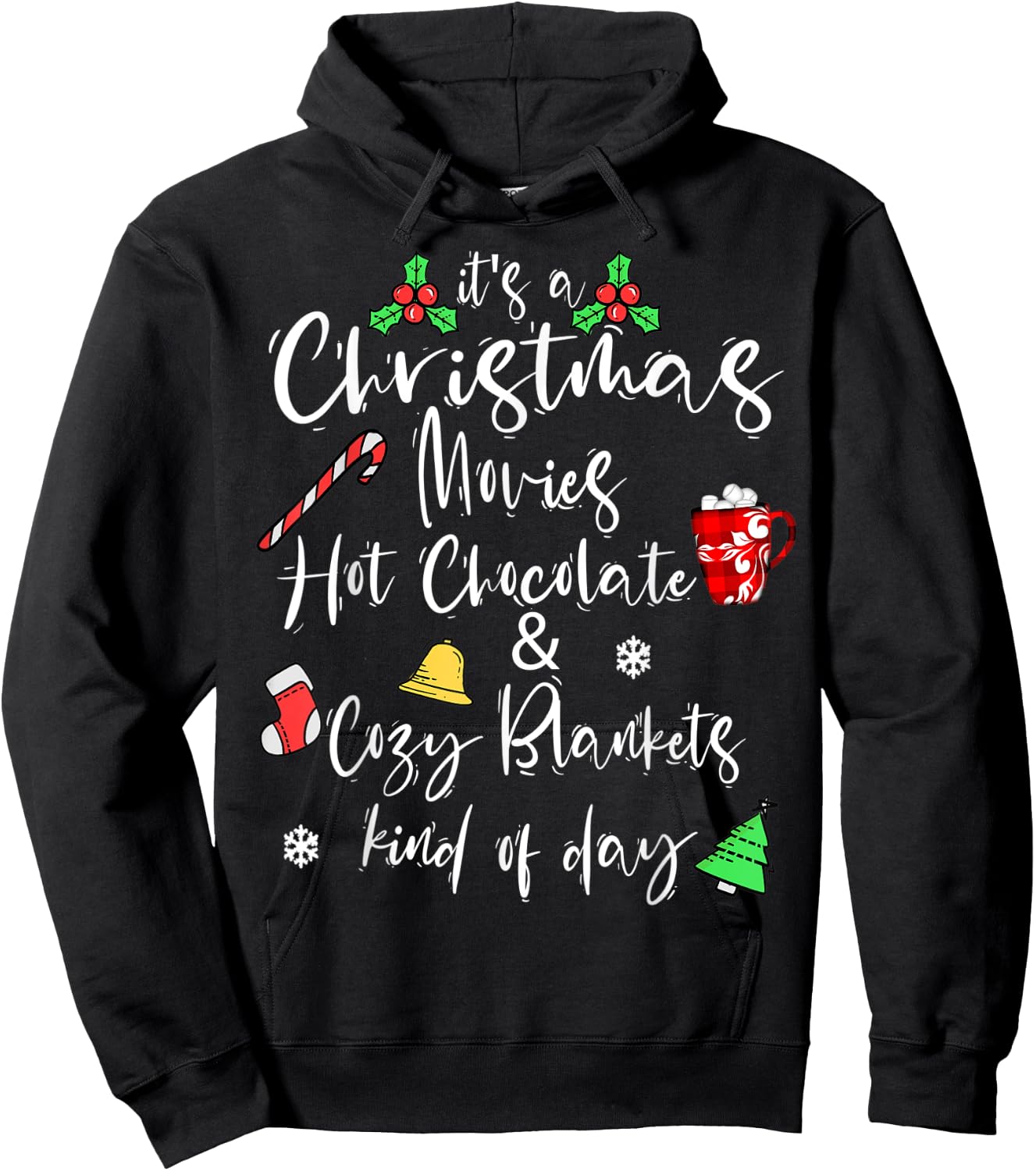 It's a Christmas Movies Hot Chocolate & Cozy Blankets Day Hoodie - Hoodie | Black
