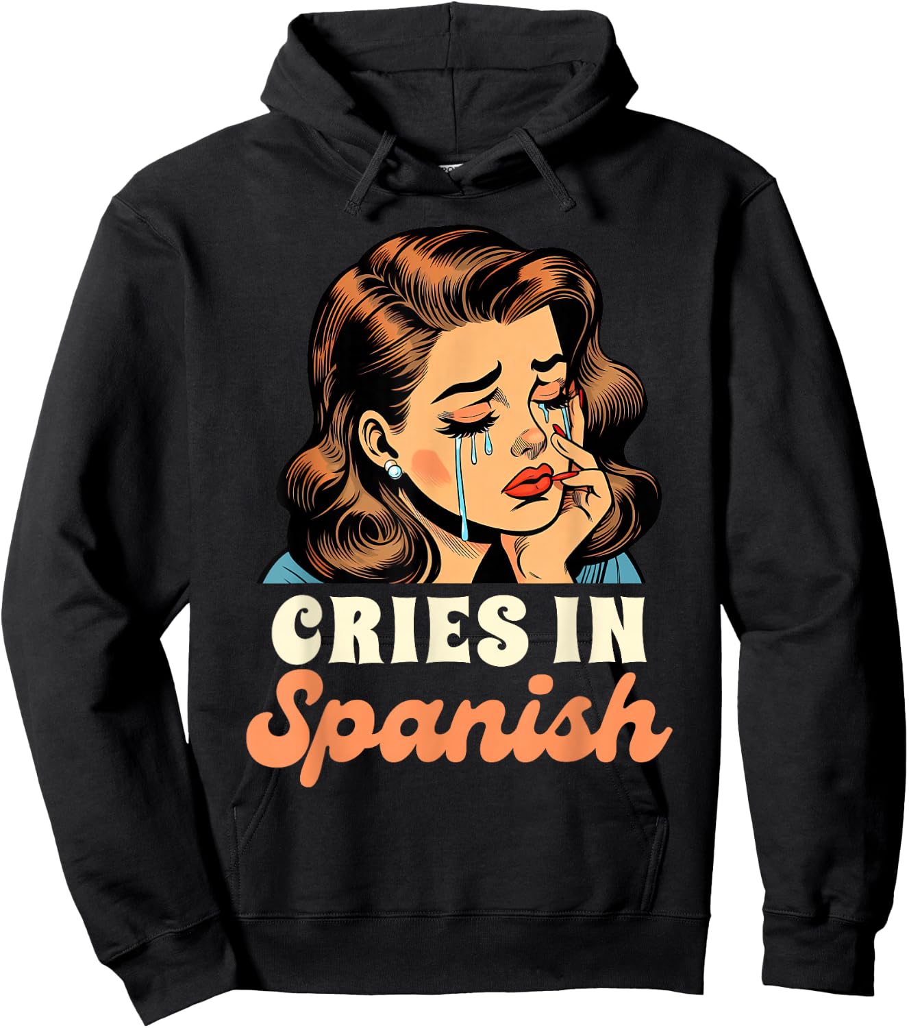 Spanish Chingona Latina Power Bestie Cries In Spanish Hoodie - Hoodie | Black