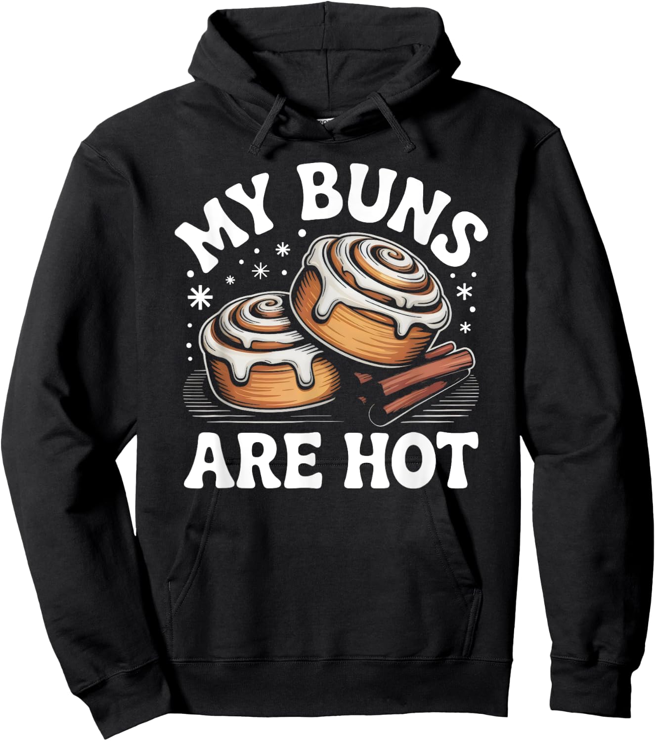 My Buns Are Hot Funny Cinnamon Roll Bakery Hoodie - Hoodie | Black