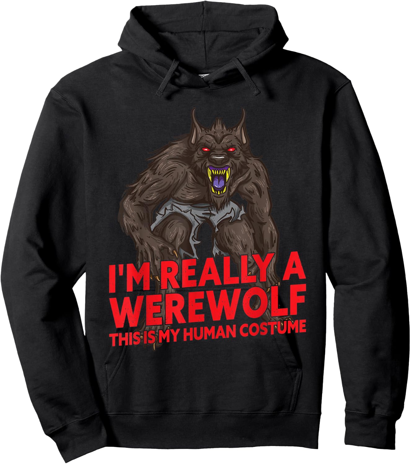 I'm Really A Werewolf Halloween Monster Costume Hoodie - Hoodie | Black