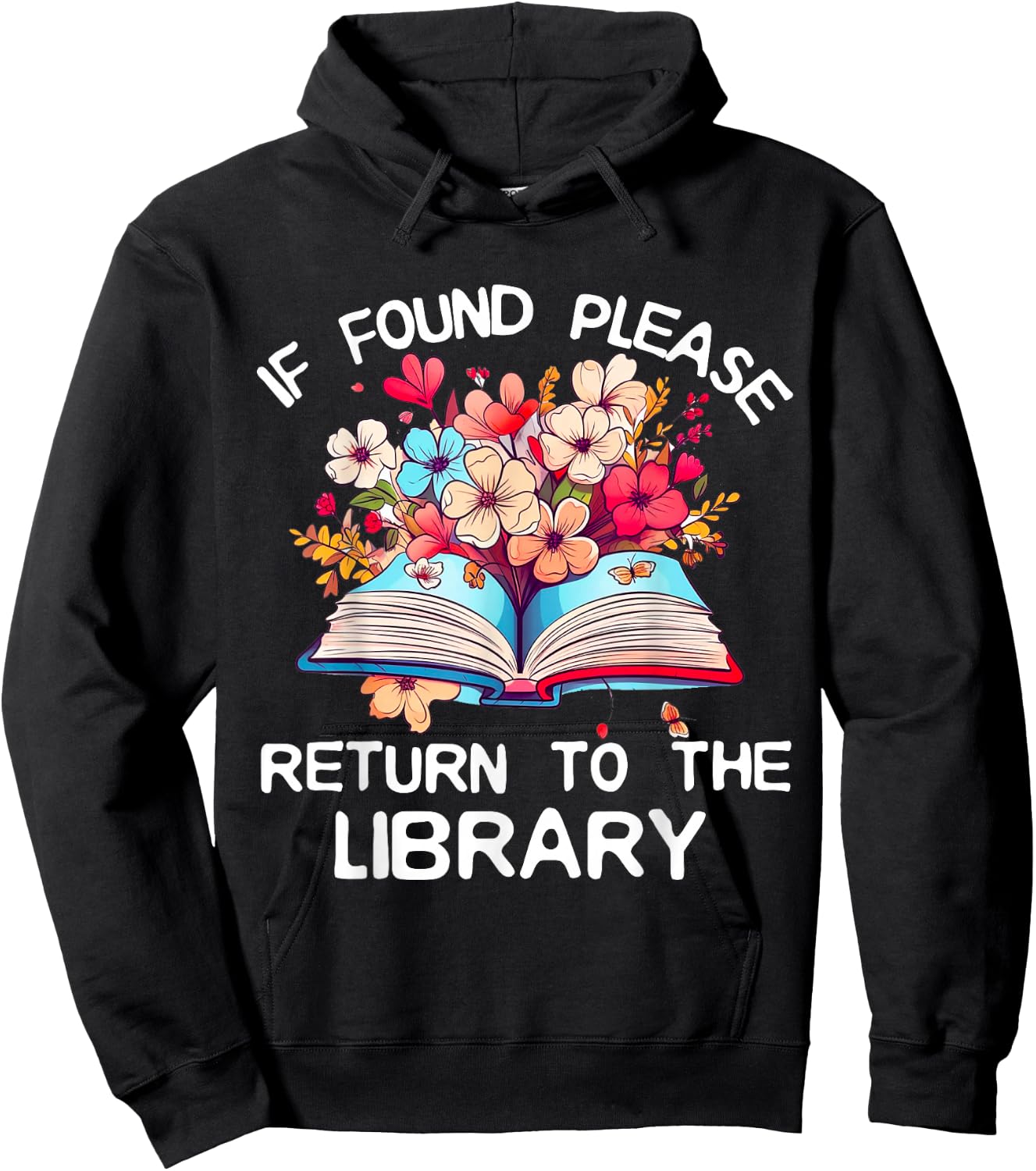 If Found Please Return To The Library Bookish Book Lover Hoodie - Hoodie | Black