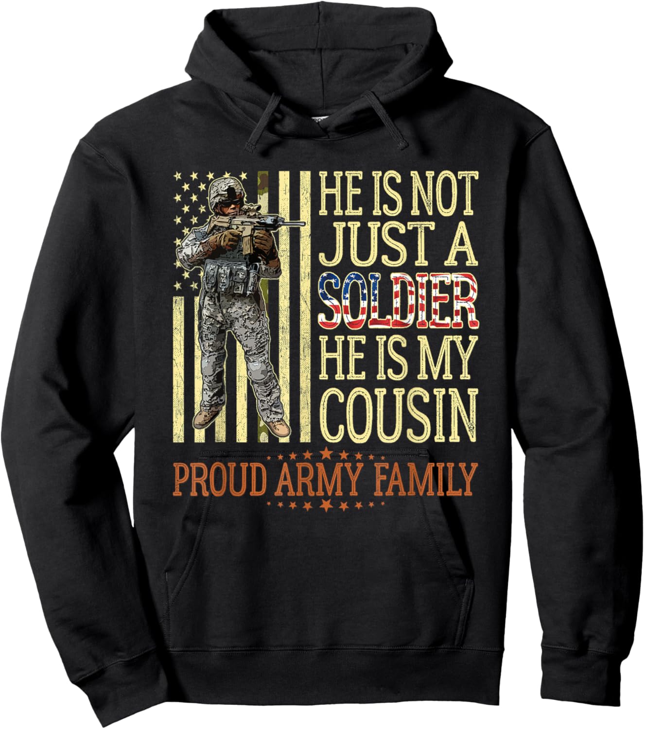 He Is Not Just A Soldier He Is My Cousin Proud Army Family Hoodie - Hoodie | Black