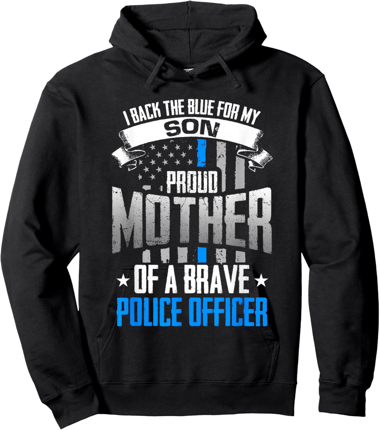 Back The Blue For My Son Proud Mother of Police Officer Hoodie - Hoodie | Black