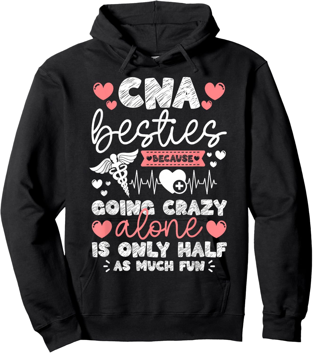 CNA Life Certified Nursing Assistant CNA Besties Hoodie - Hoodie | Black