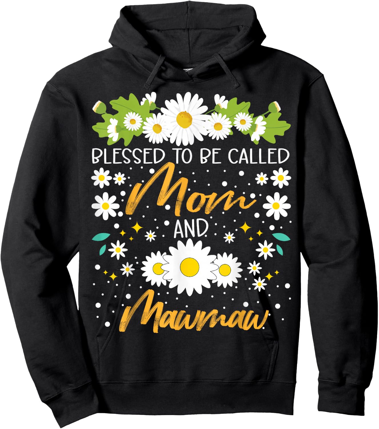 Blessed To Be Called Mom And Mawmaw Cute Daisy Flower Hoodie - Hoodie | Black