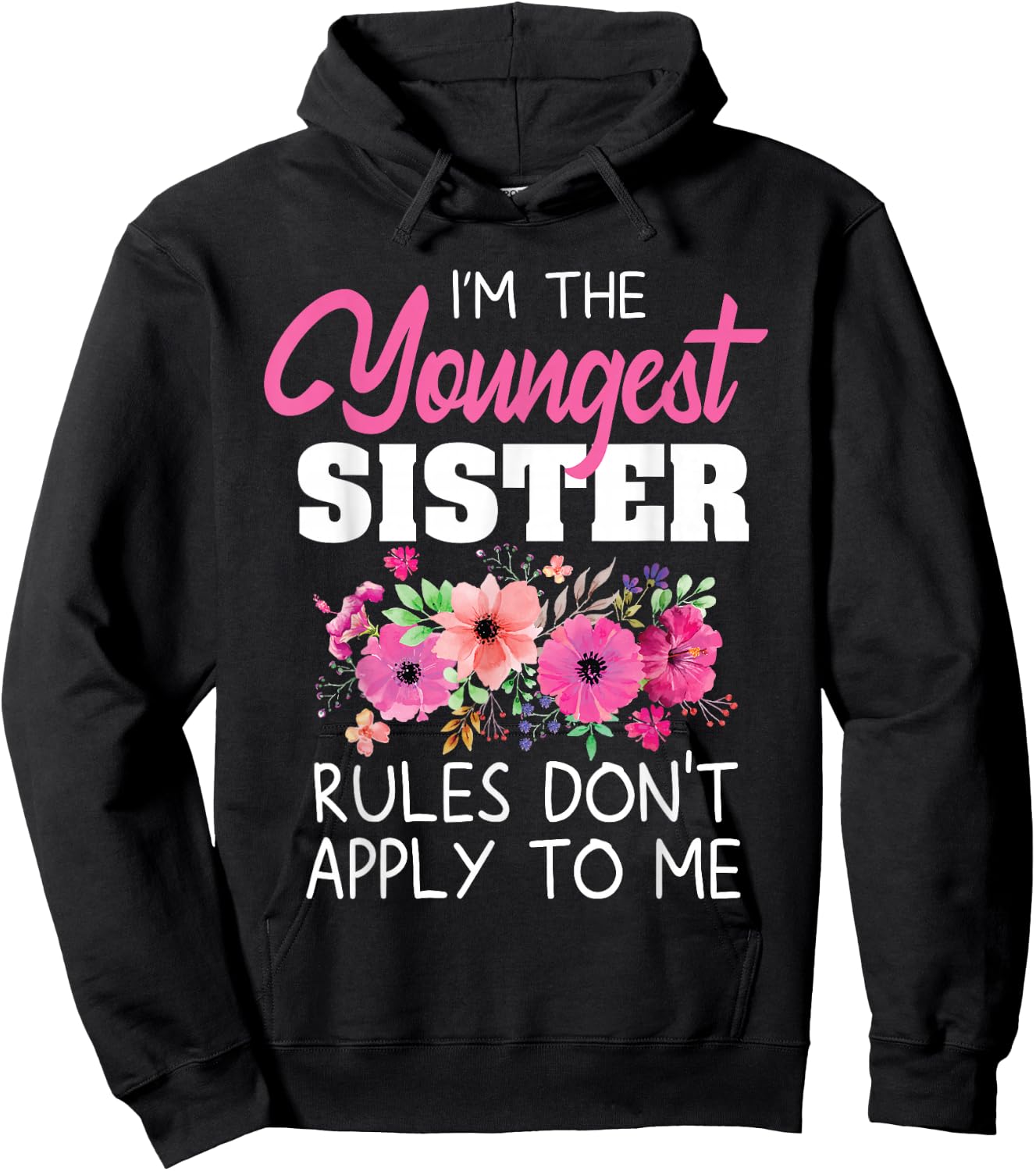 Youngest Sister Shirt Rules Don't Apply To Me Matching , Black Hoodie - Hoodie | Black