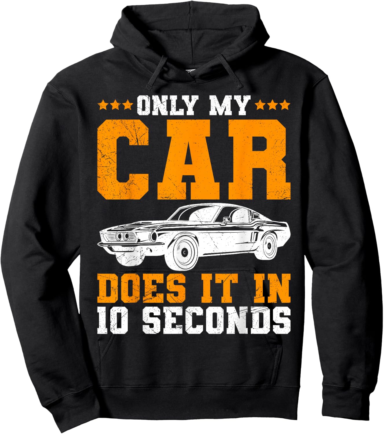Only My Car Does It In 10 Seconds Muscle Cars Women Hoodie - Hoodie | Black