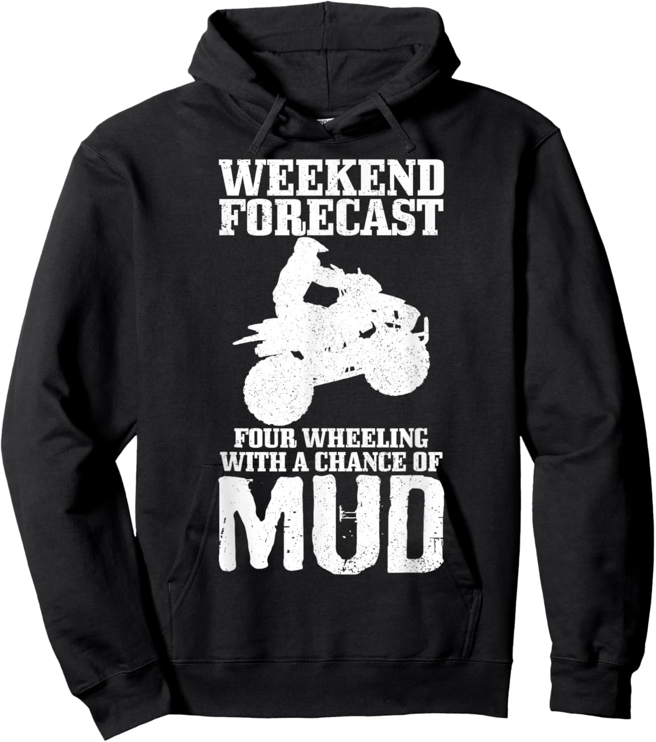 Weekend Forecast 4 Wheeling With A Chance Of Mud Funny ATV Hoodie - Hoodie | Black