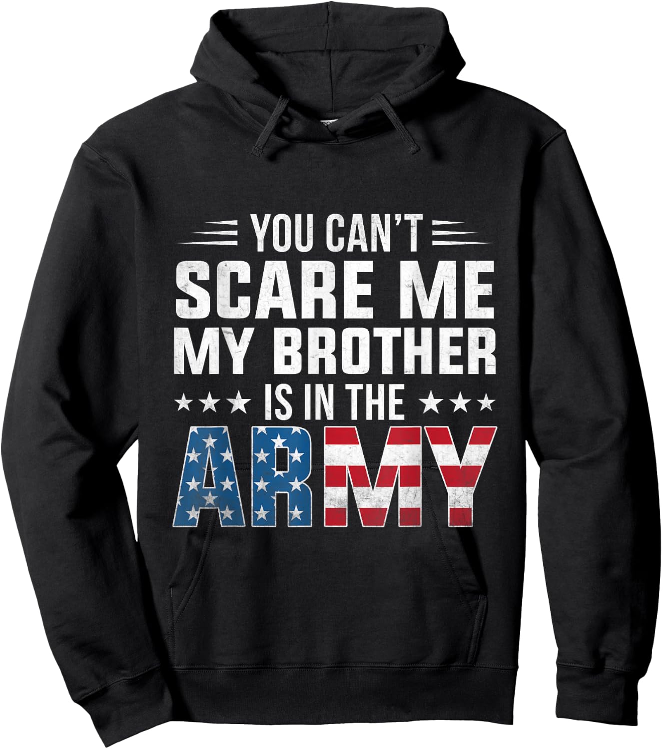 Can't Scare Me My Brother Is In The Army Proud Sister Hoodie - Hoodie | Black