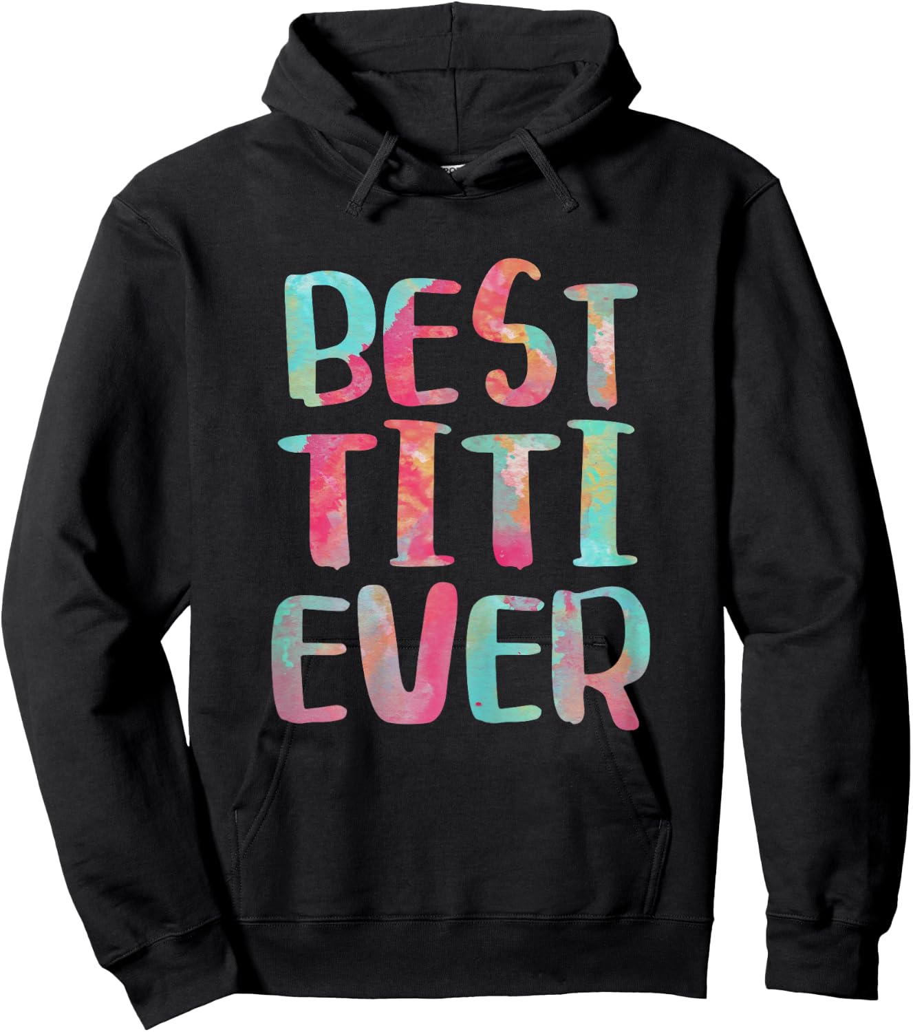 Best Titi Ever Shirt Women Mothers Day Hoodie - Hoodie | Black