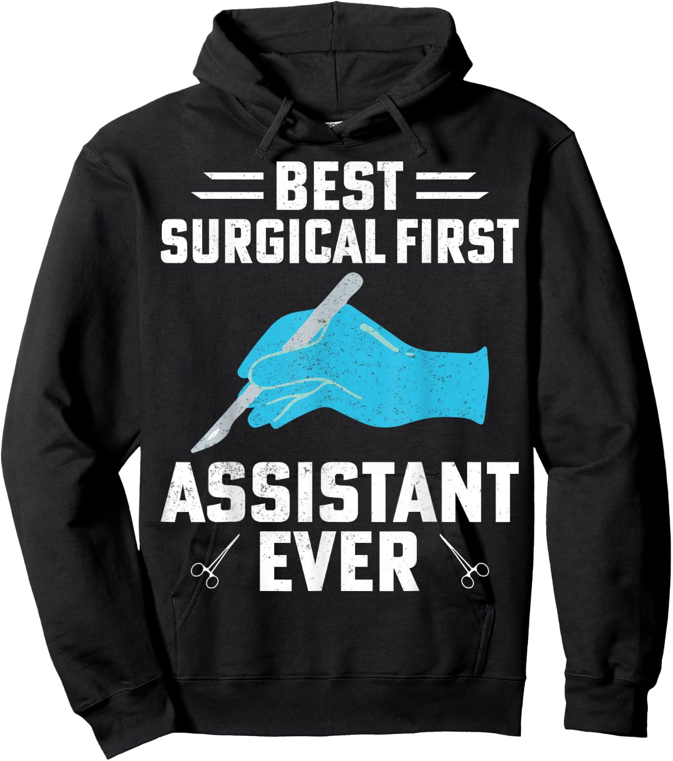 Best Surgical First Assistant Ever Funny Surgical Tech Gifts Hoodie - Hoodie | Black