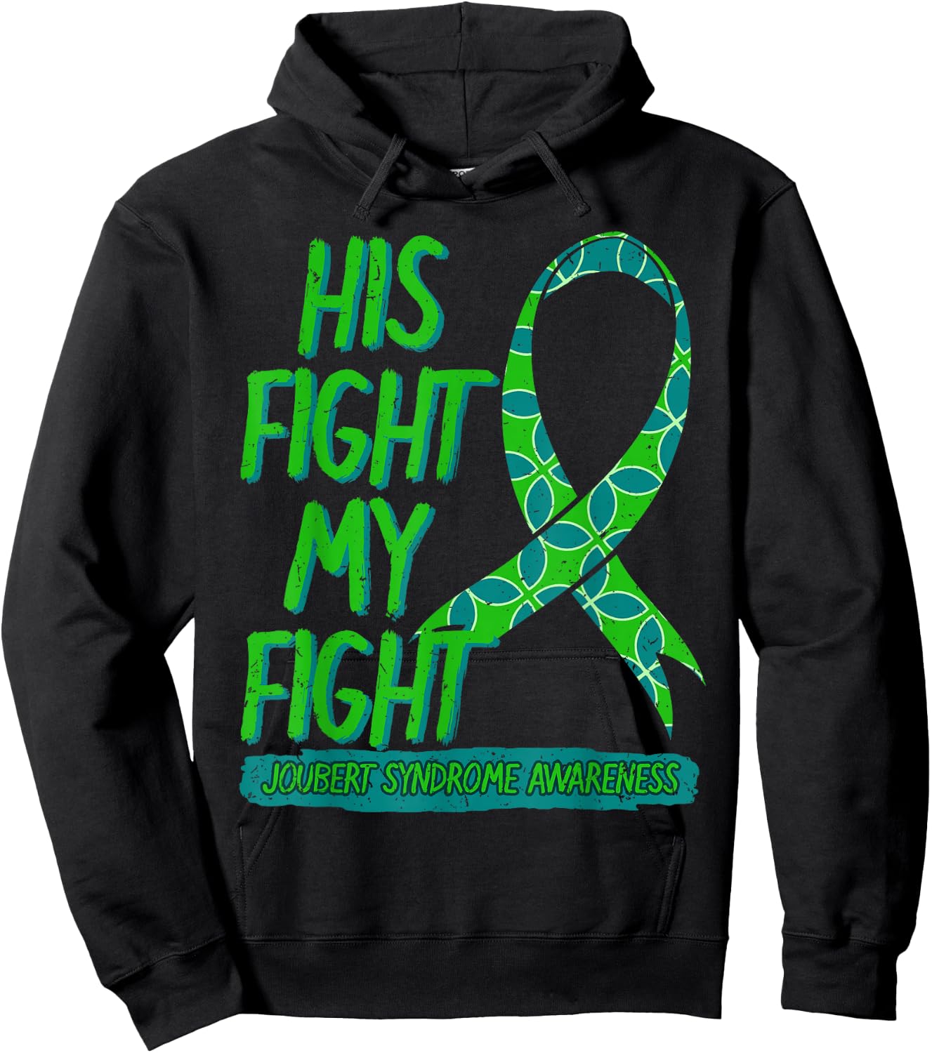 His Fight Is My Fight Joubert Syndrome Awareness Ribbon JS Hoodie - Hoodie | Black