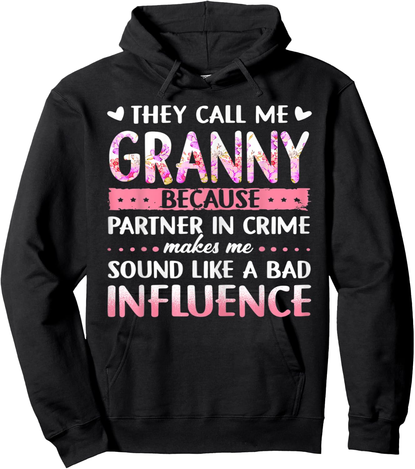 They Call Me Granny Because Partner In Crime Funny Granny Hoodie - Hoodie | Black