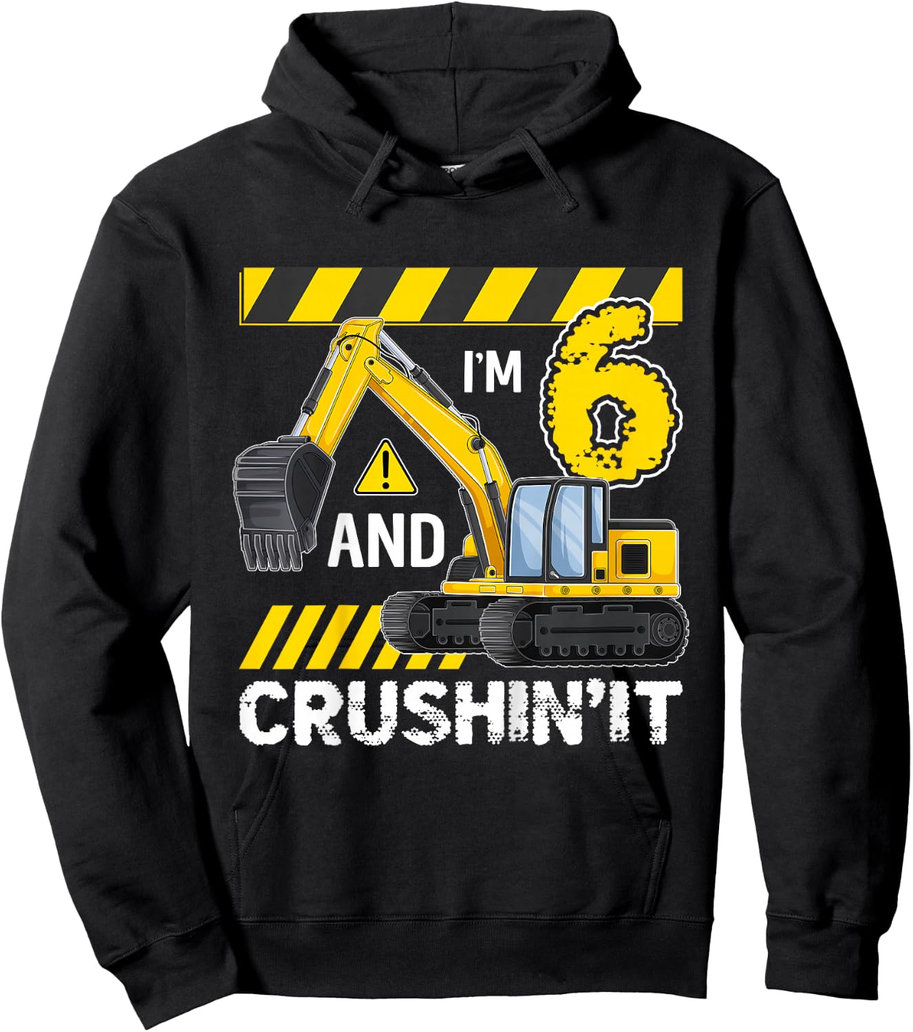Kids I'm 6 And Crushing It Excavator 6 Year Old 6th Birthday Hoodie - Hoodie | Black
