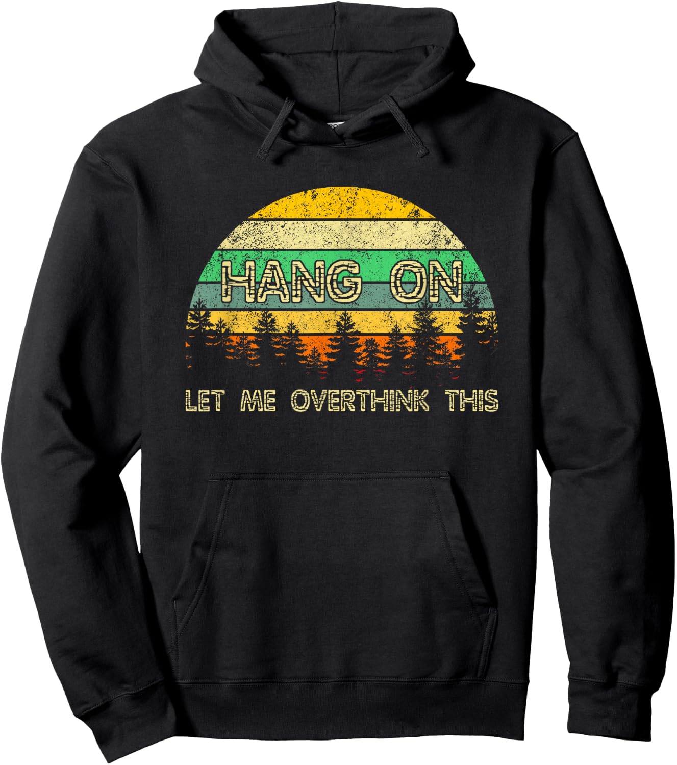 Overthinking Sarcastic Hang On Let Me Overthink This Hoodie - Hoodie | Black