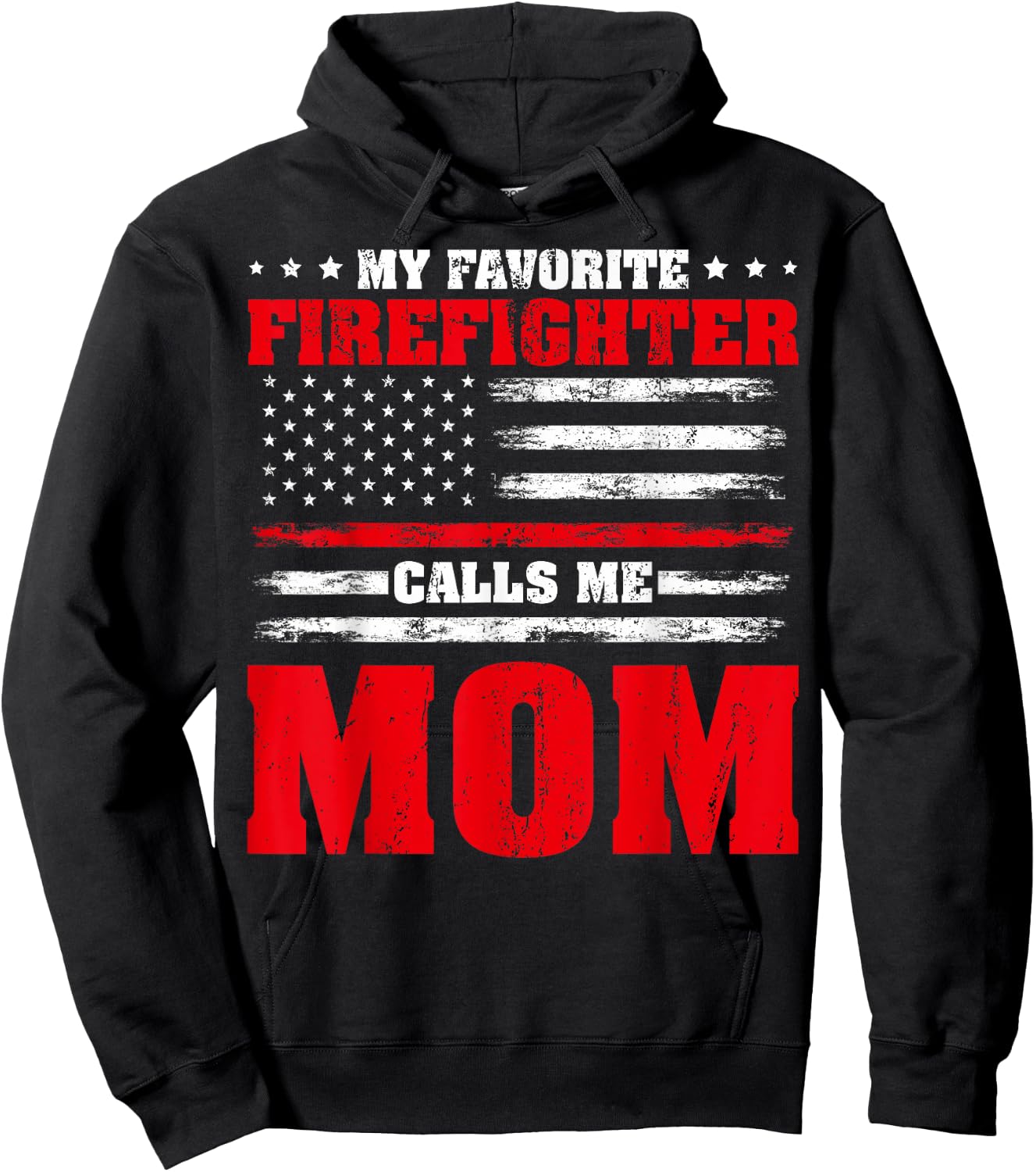 Proud Firefighter Mom My Favorite Firefighter Calls Me Mom Hoodie - Hoodie | Black
