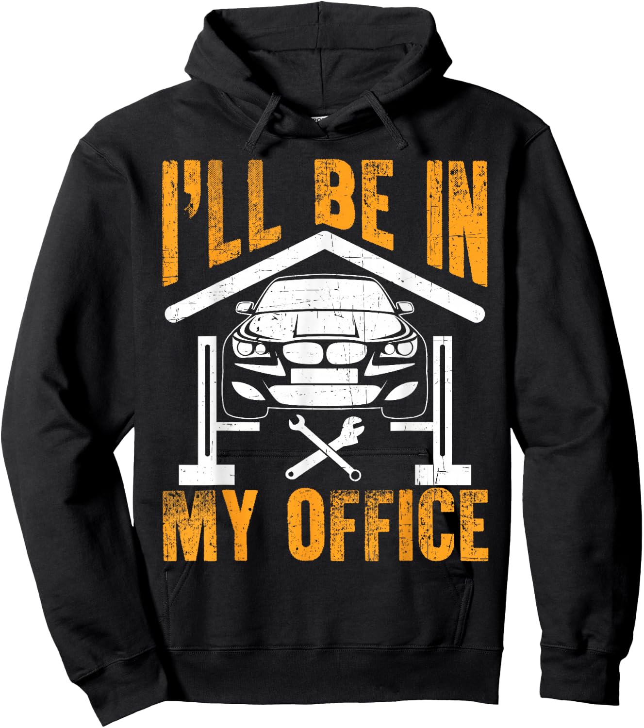 I'll Be In My Office Funny Auto Mechanic Garage Car Mechanic Hoodie - Hoodie | Black