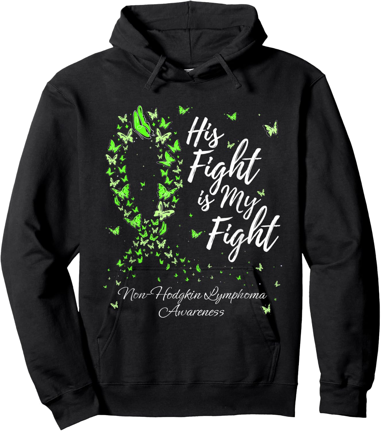 Family His Fight Is My Fight Non-hodgkin Lymphoma Awareness Hoodie - Hoodie | Black