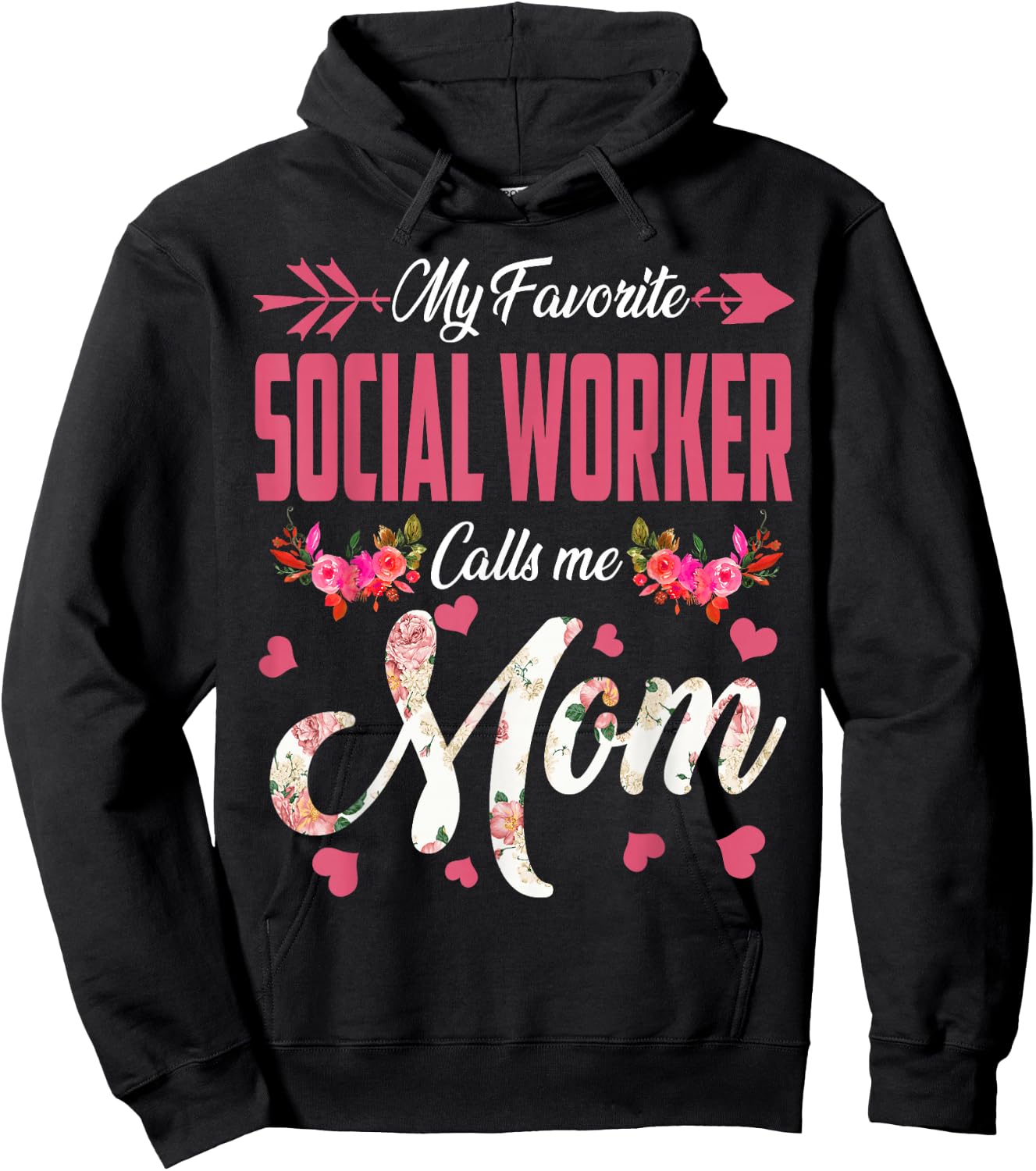 My Favorite Social Worker Calls Me Mom Happy Mother's Day Hoodie - Hoodie | Black