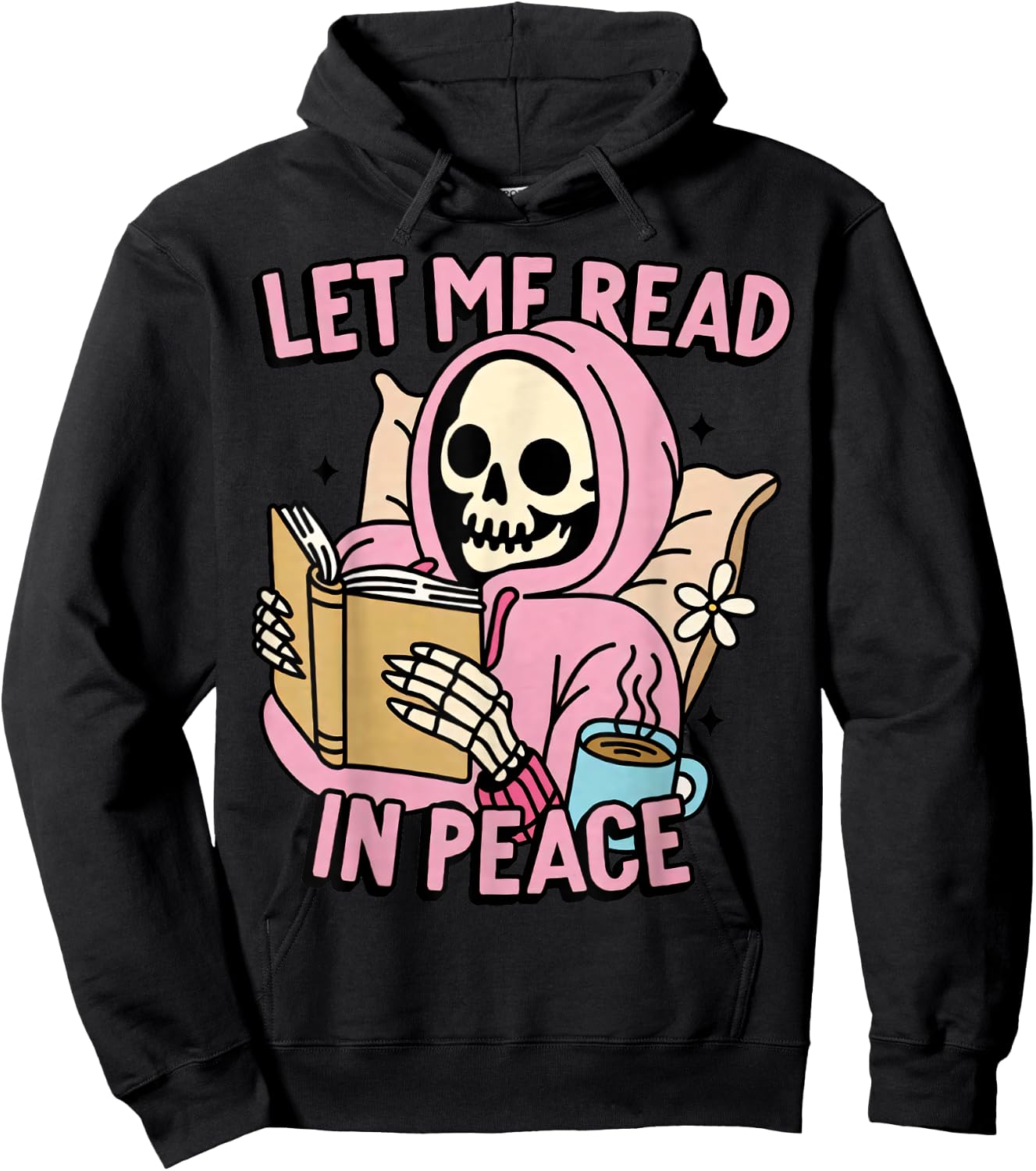 Funny Skeleton Reading Book Lovers Let Me Read In Peace Hoodie - Hoodie | Black