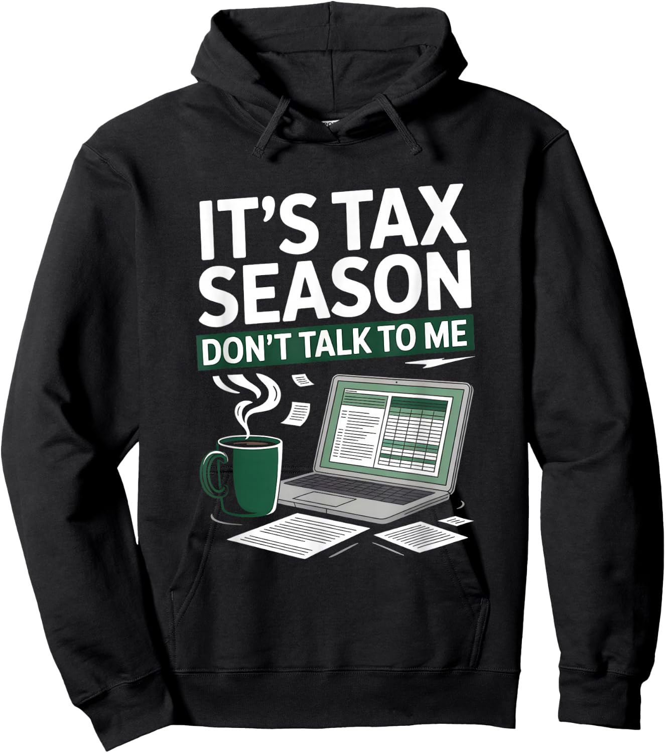 It’s Tax Season Don’t Talk to Me Funny Accountant Hoodie - Hoodie | Black