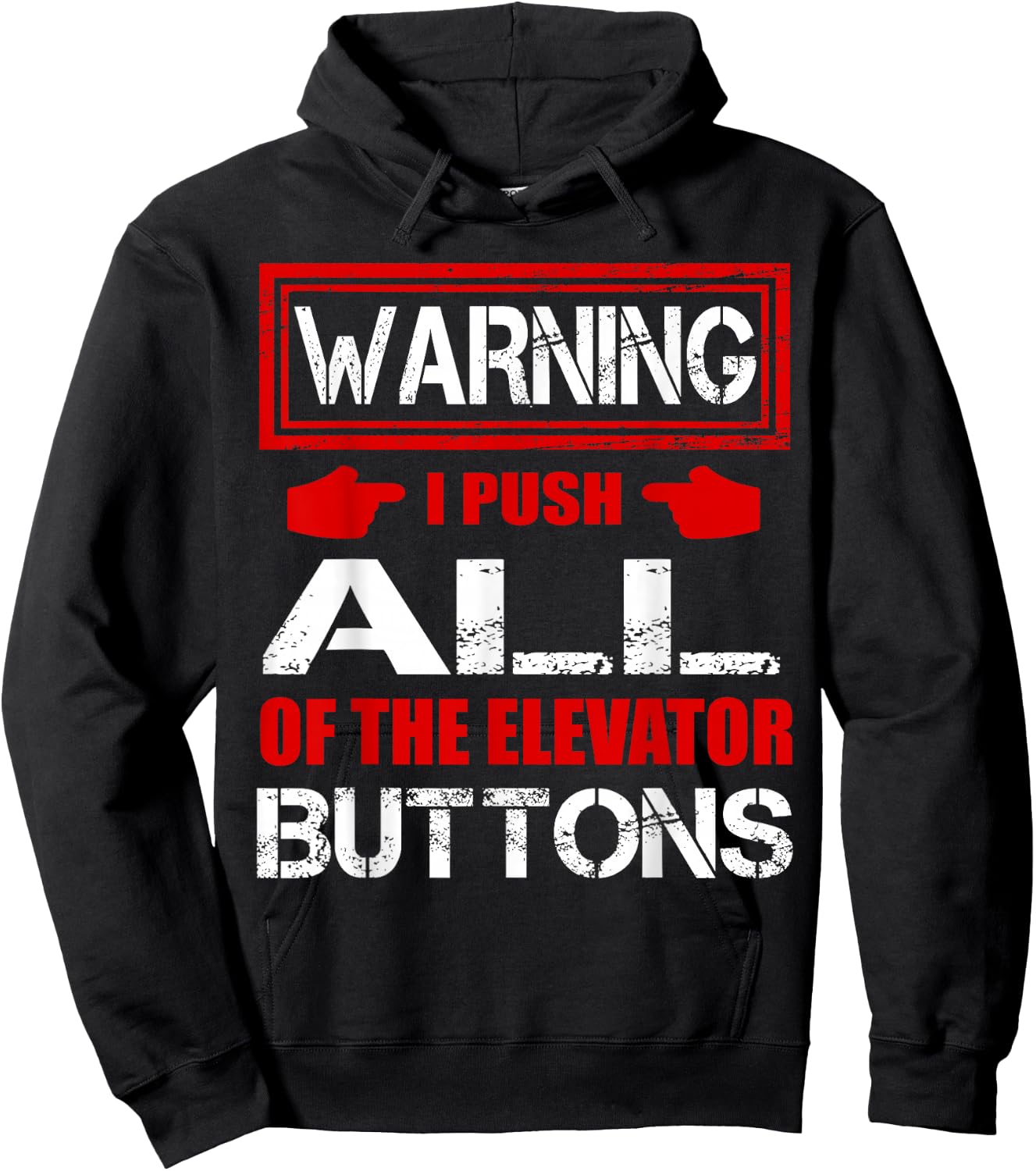 Warning I Push ALL Of The Elevator Buttons Shirt Funny Hoodie - Hoodie | Black