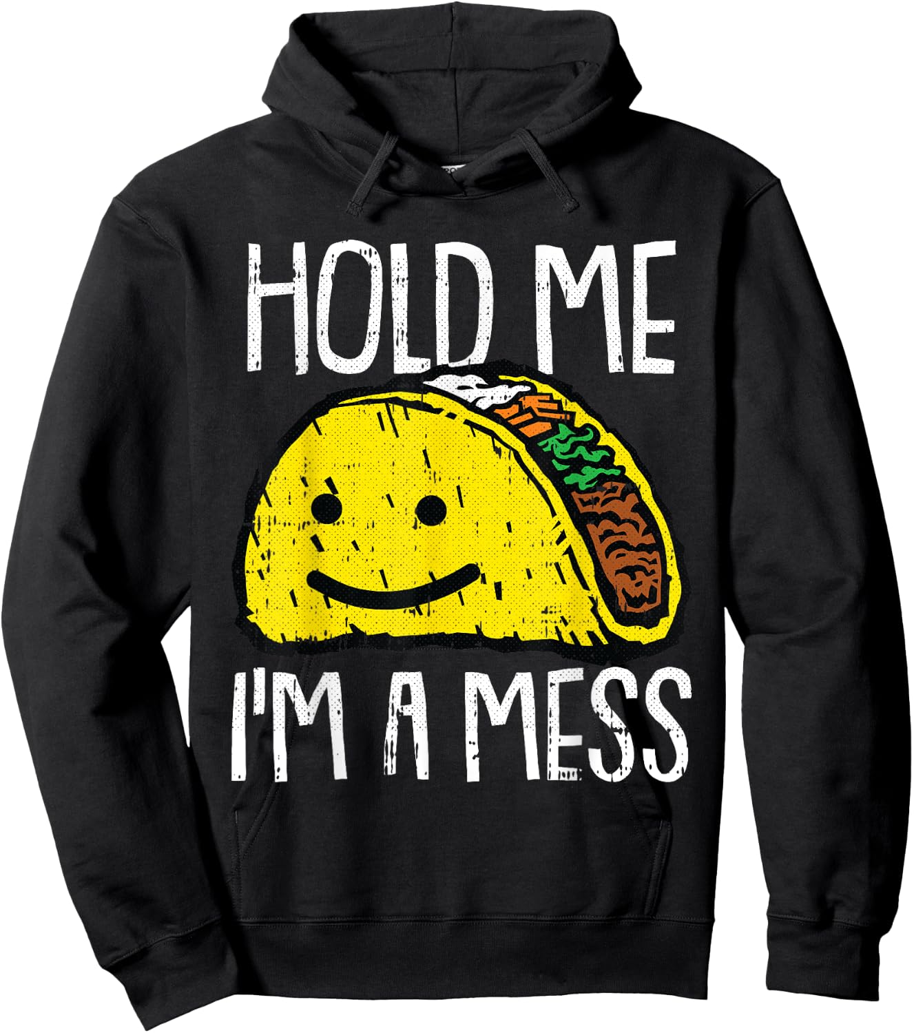 Hold Me Im A Mess Lazy Halloween Costume Taco Mexican Food Hoodie - Hoodie | Black