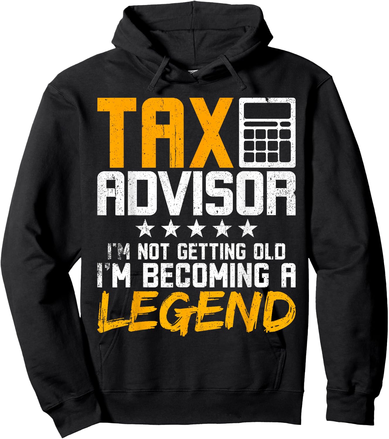 Tax Advisor I'm Not Getting Old I'm Becoming A Legend Hoodie - Hoodie | Black