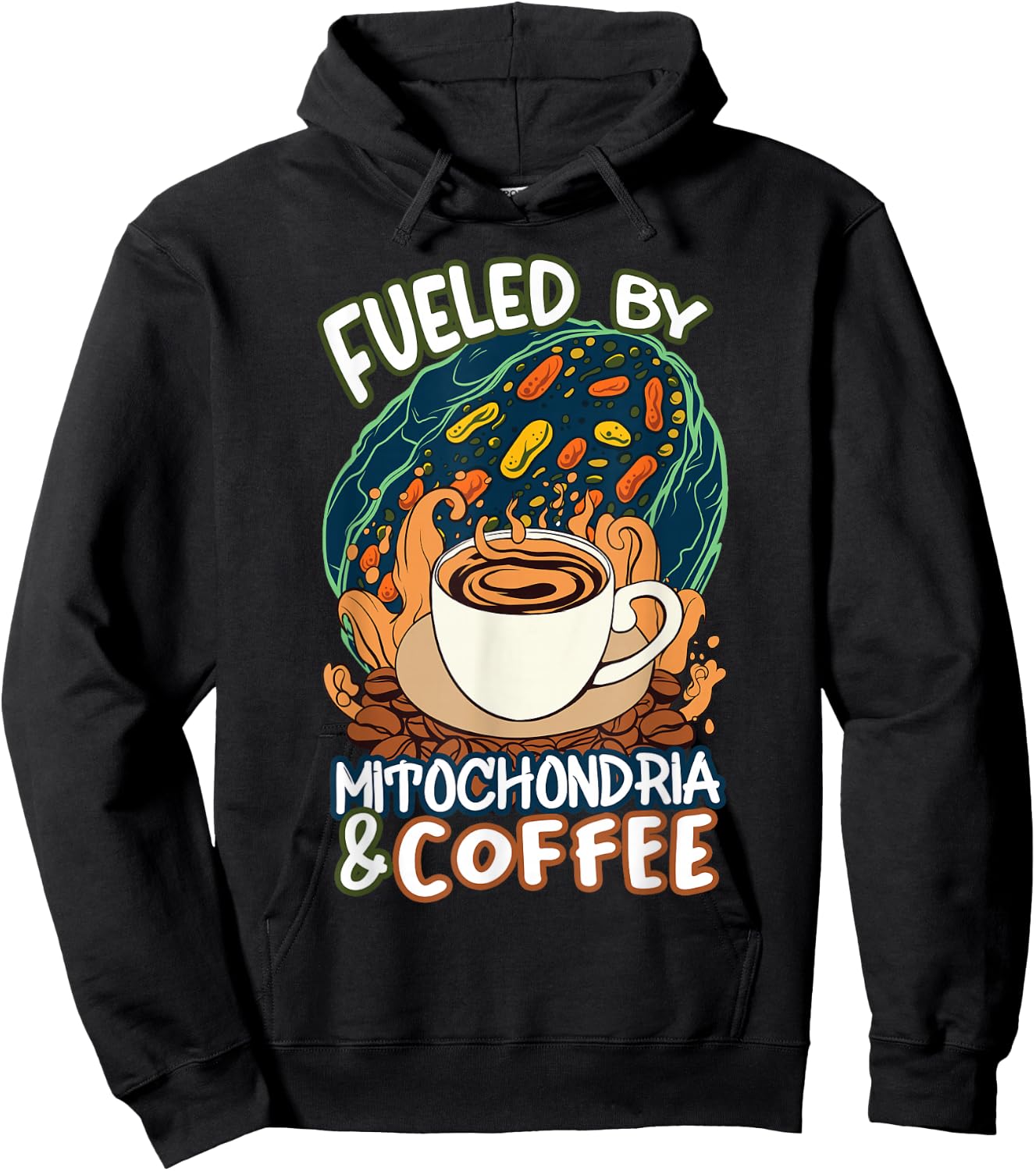 Funny Biology Teacher Science Fueled By Mitochondria Coffee Hoodie - Hoodie | Black