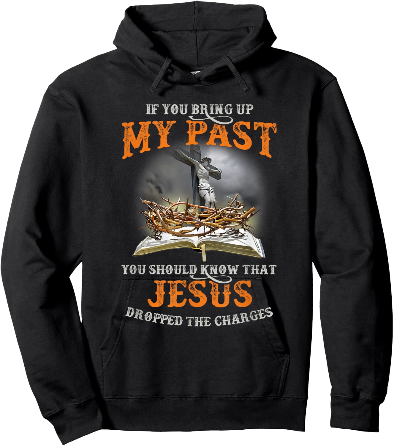 If You Bring Up My Past You Should Know That Jesus Dropped Hoodie - Hoodie | Black