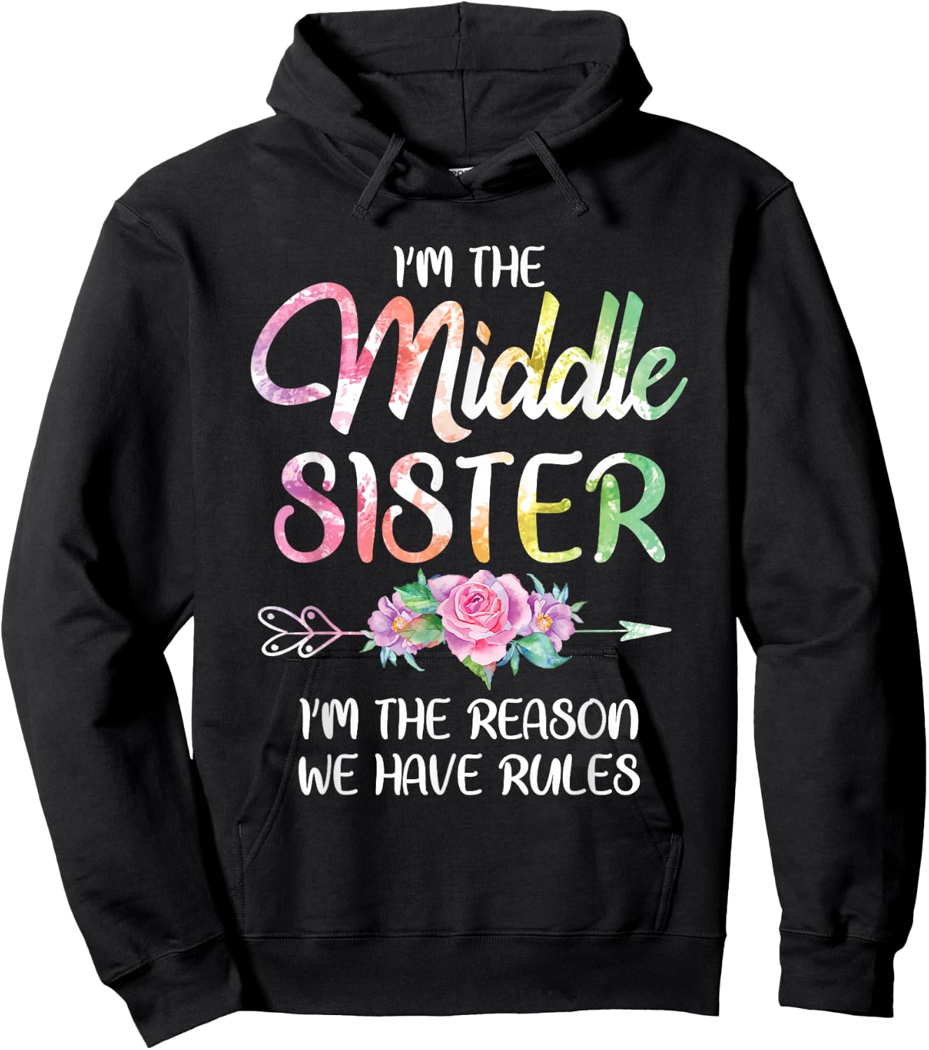 Middle Sister Shirt Funny I Am Reason We Have Rules Sibling Hoodie - Hoodie | Black