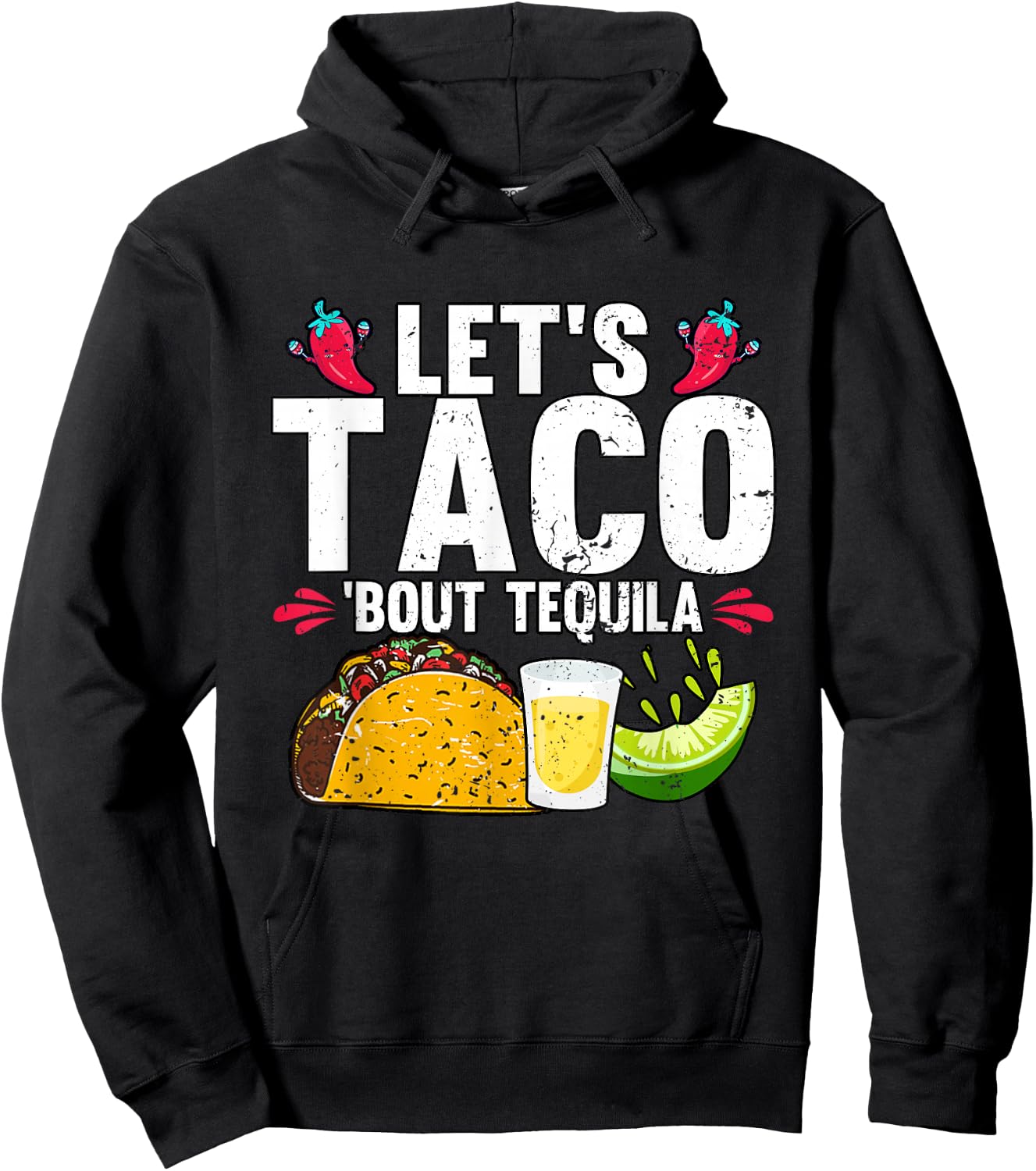 Let's Taco Bout Tequila Cinco De Mayo Hoodie - Hoodie | Black