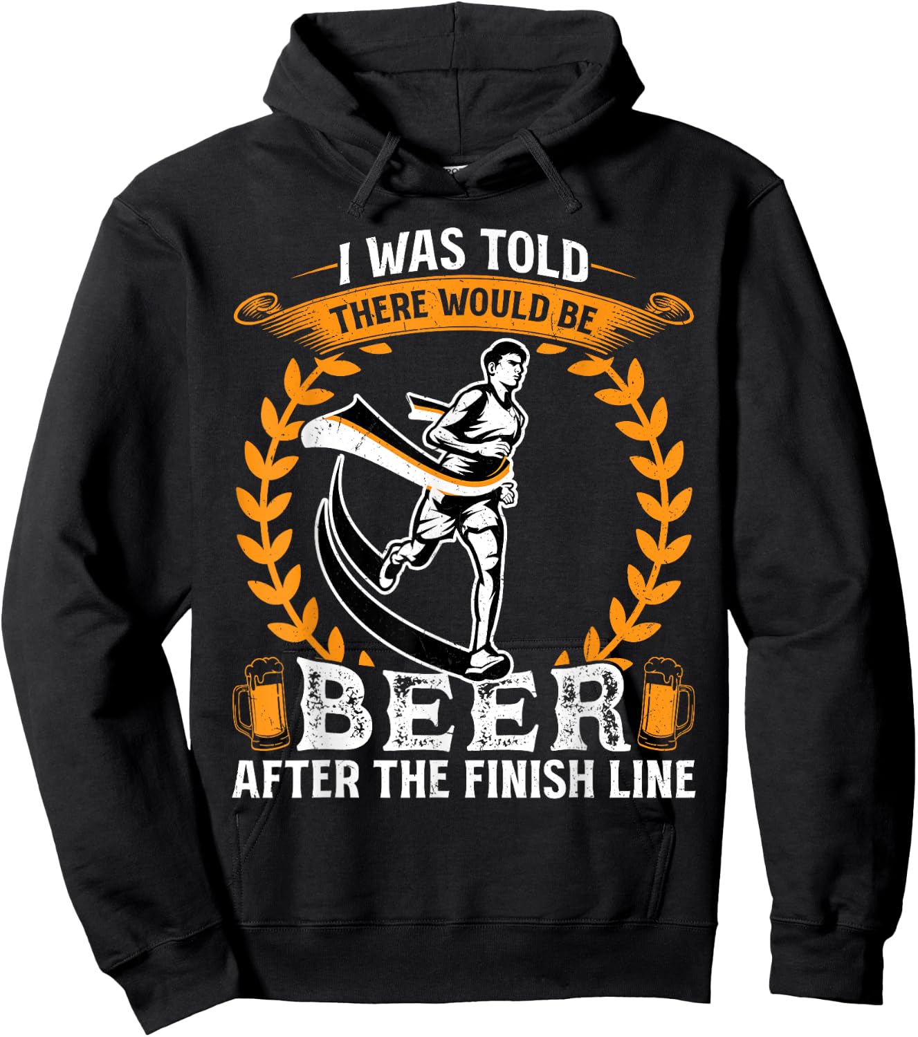 I was told there would be beer at the finish line - Runner Hoodie - Hoodie | Black