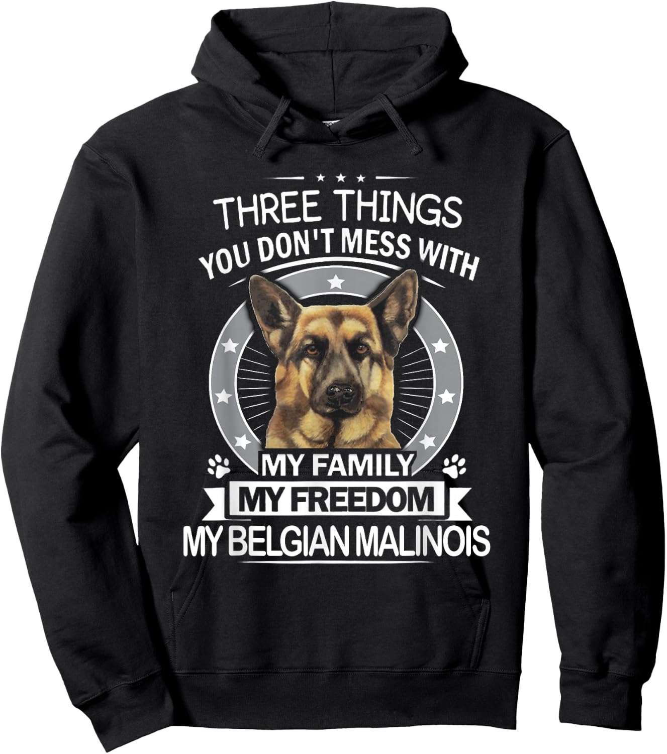Belgian Malinois Shirt - Three Things You Don't Mess with Hoodie - Hoodie | Black