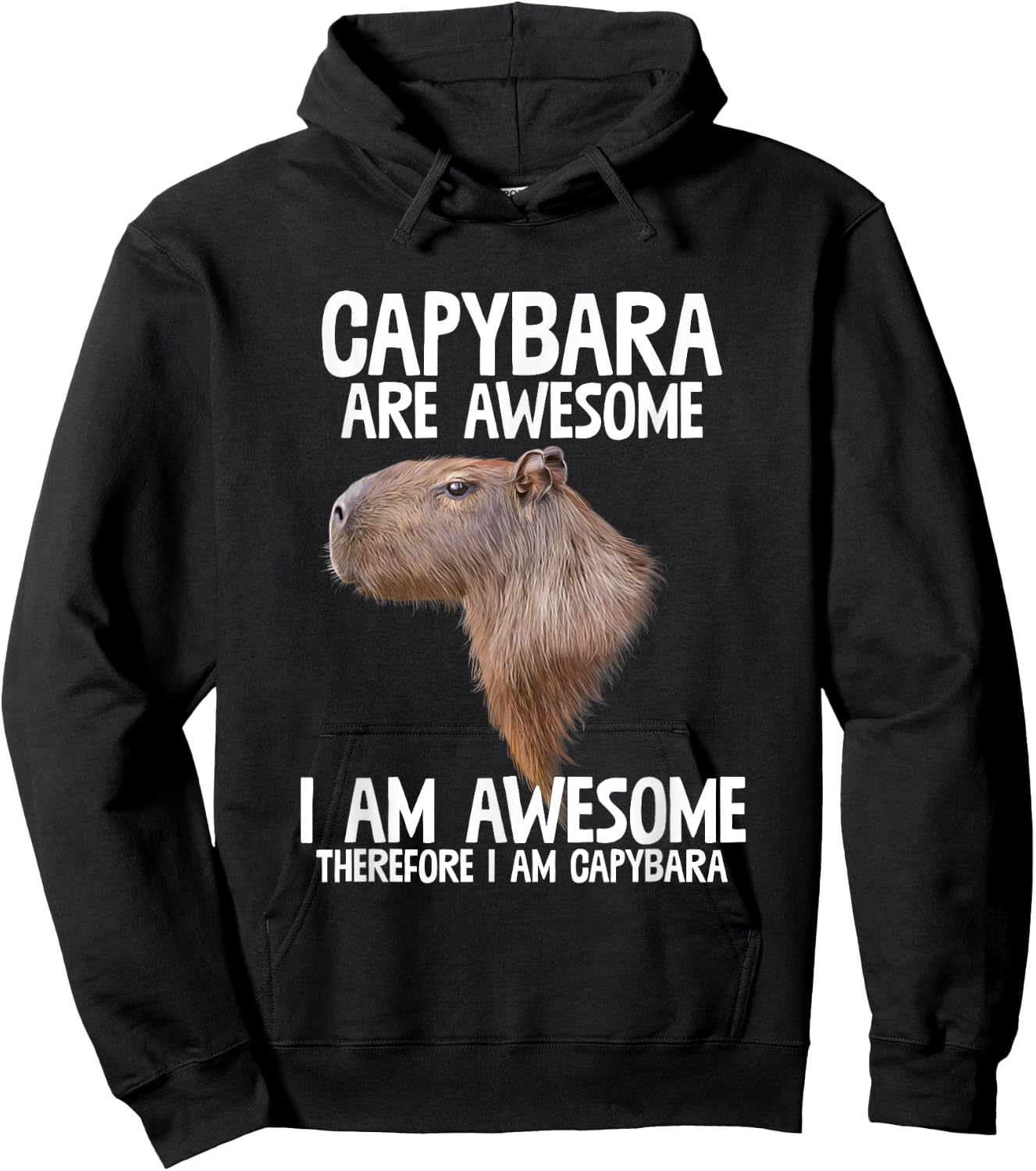 Capybara Are Awesome Therefore I'm Capibara Funny Humor Hoodie - Hoodie | Black