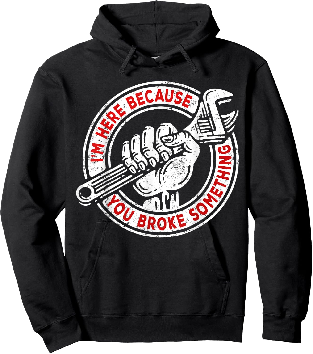 I'm Here Because You Broke Something, Mechanic Handyman Hoodie - Hoodie | Black