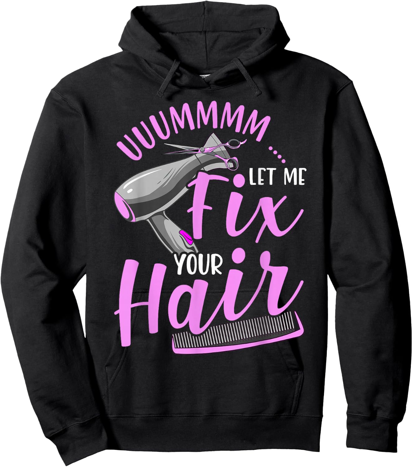 Let Me Fix Your Hair Funny Hairdresser Hoodie - Hoodie | Black