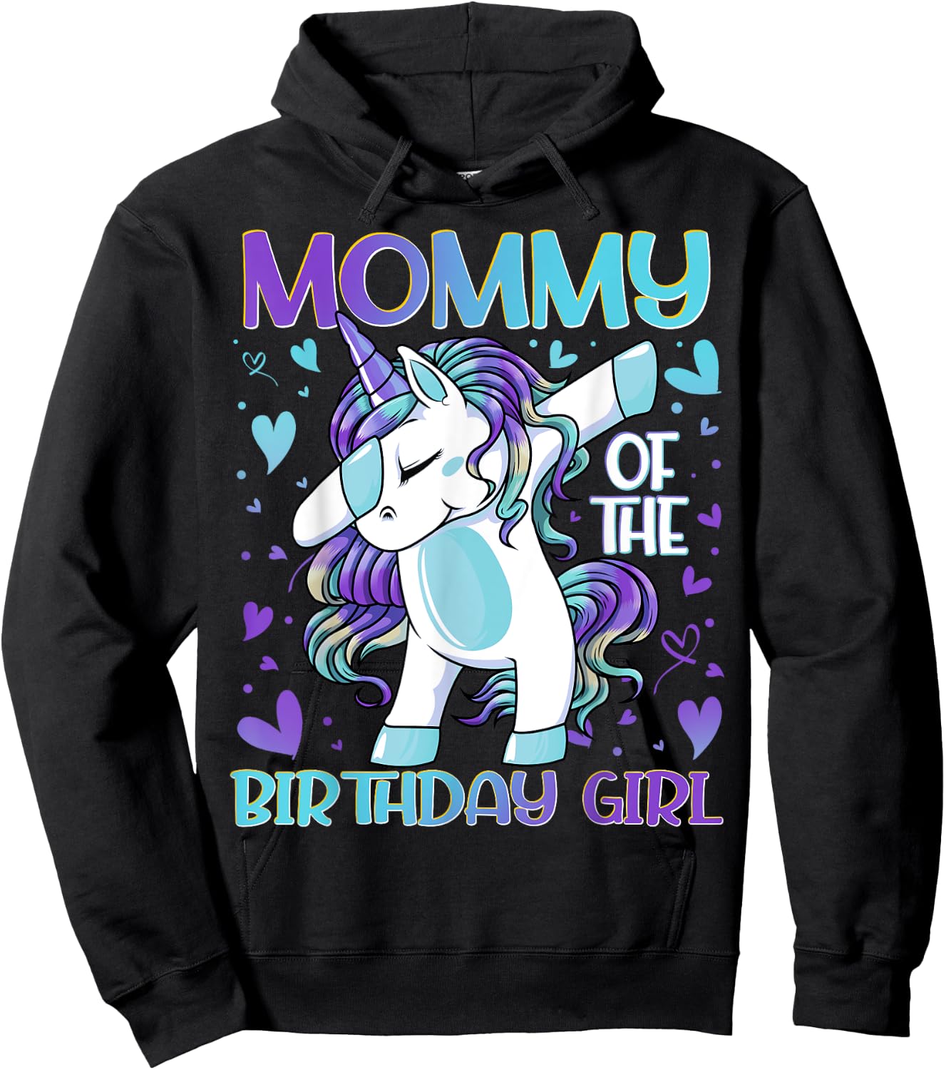 Mommy of the Birthday Girl Dabbing Unicorn Mom Mommy Gifts Hoodie - Hoodie | Black