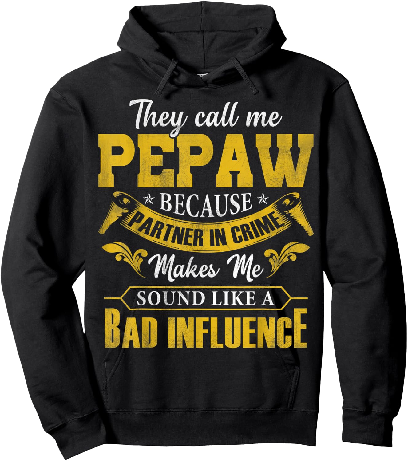 They Call Me Pepaw Because Partner In Crime Hoodie - Hoodie | Black