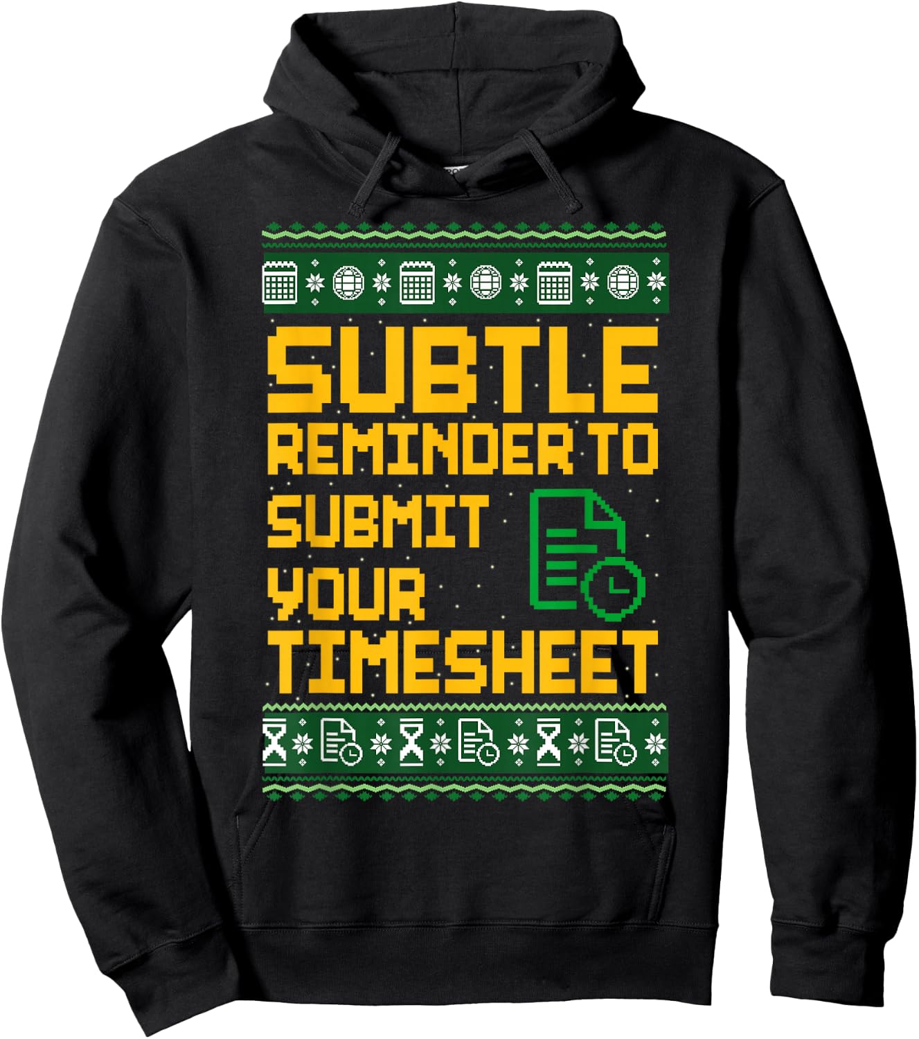 Subtle Reminder to Submit Your Timesheet Ugly Christmas Hoodie - Hoodie | Black