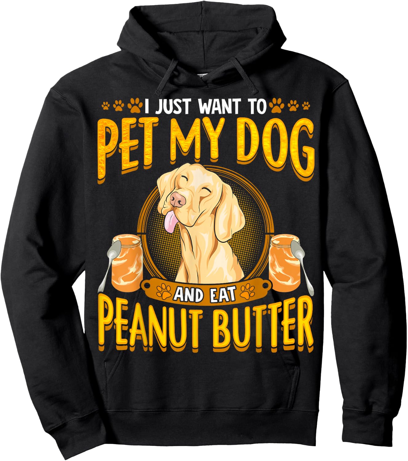 Dog Funny Quotes Peanut Butter Humor Sayings Men Women Hoodie - Hoodie | Black