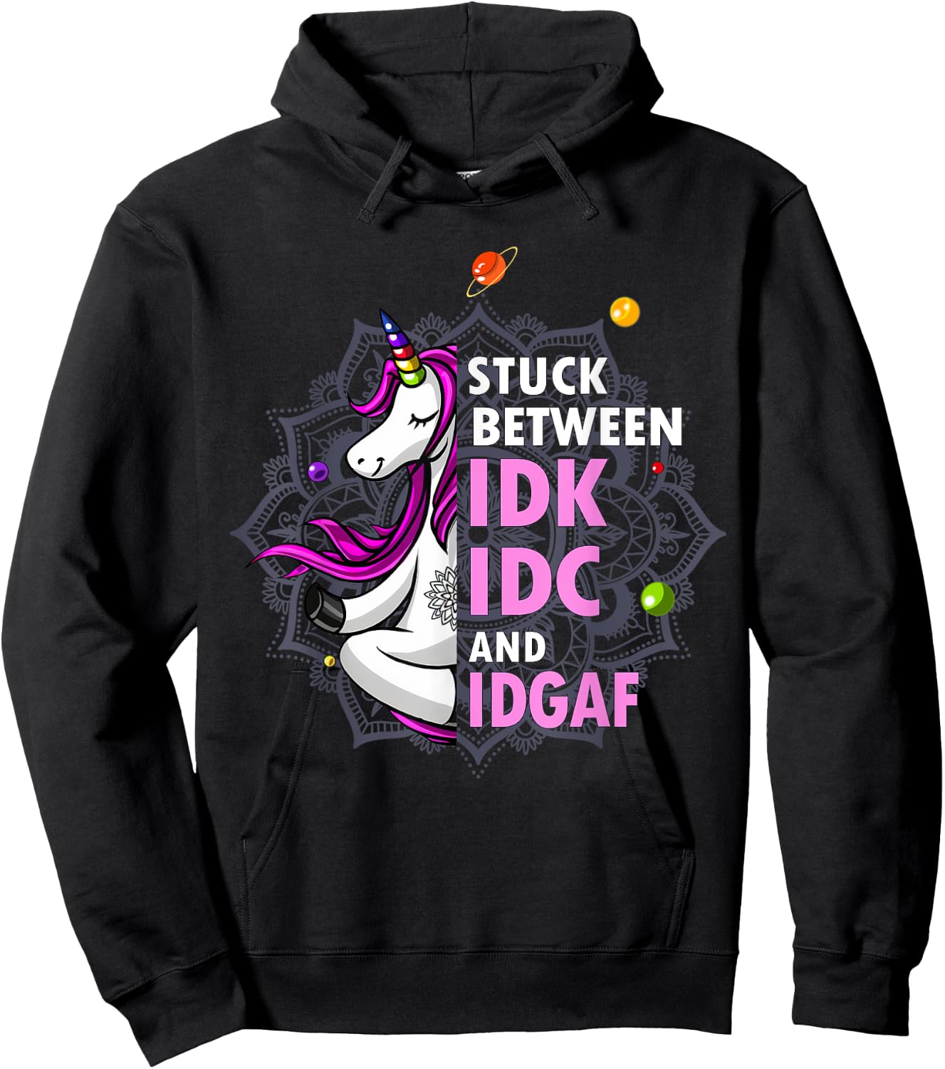 Stuck Between Idk Idc And Idgaf Unicorn Yoga Mandala Hoodie - Hoodie | Black