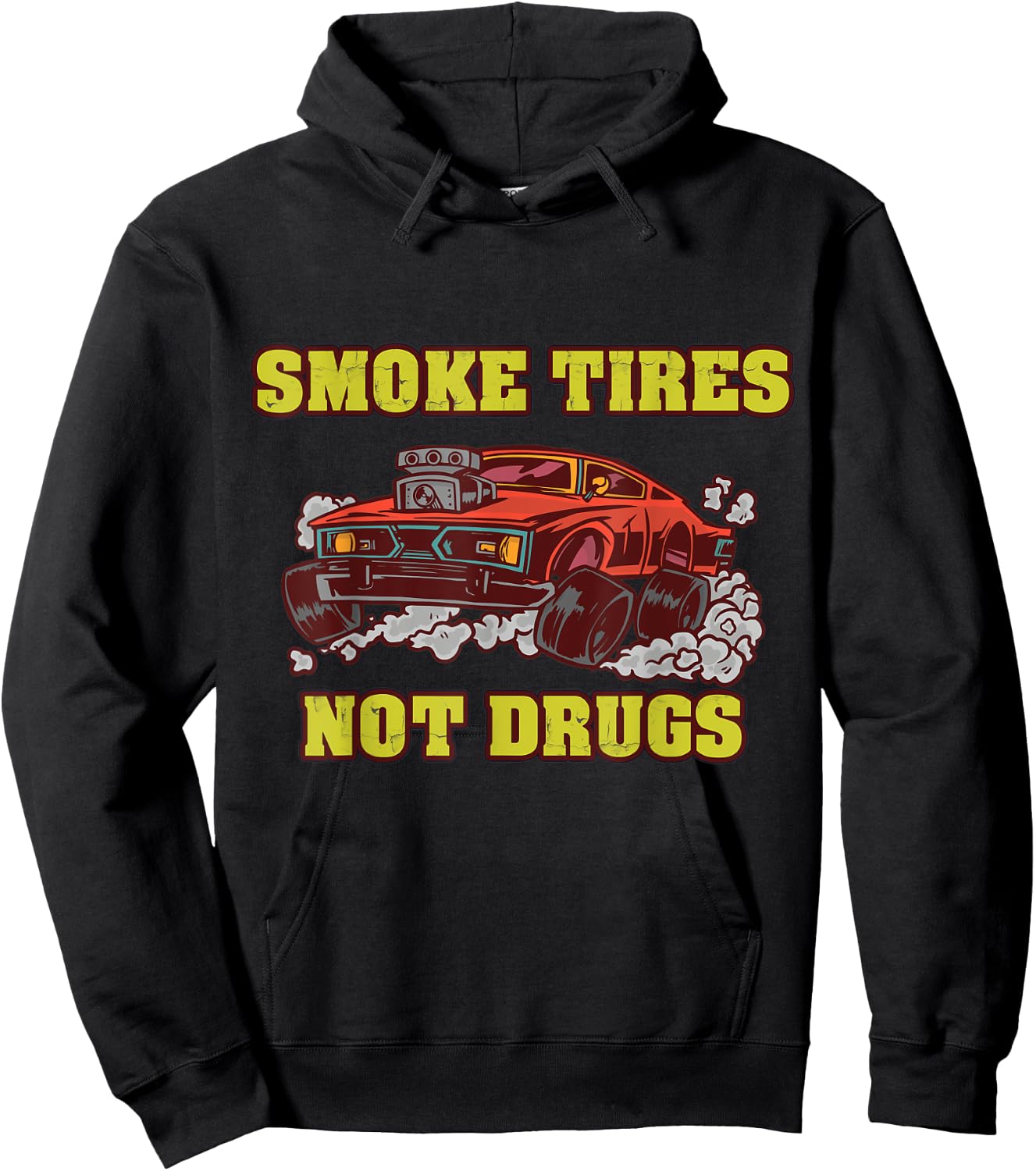 Smoke Tires Not Drugs Car Tuning Gift Hoodie - Hoodie | Black