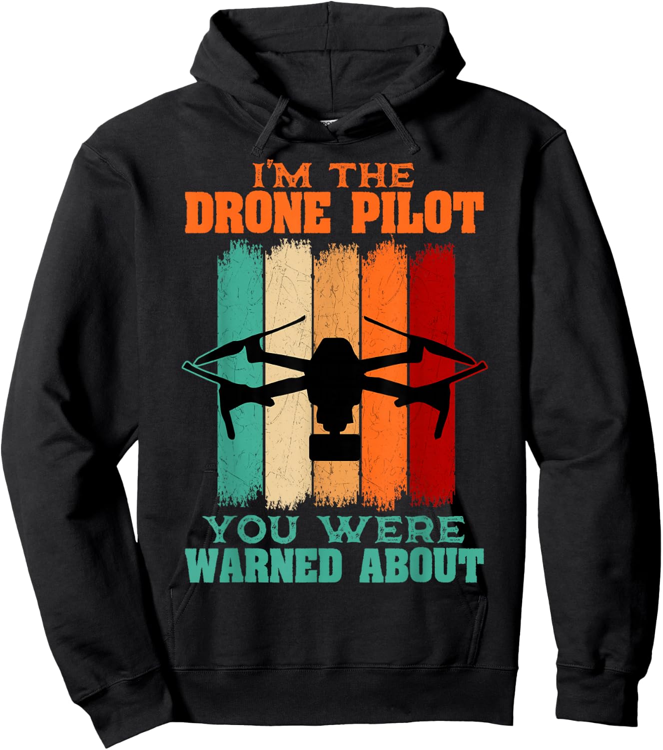 I'm The Drone Pilot You Were Warned About Hoodie - Hoodie | Black