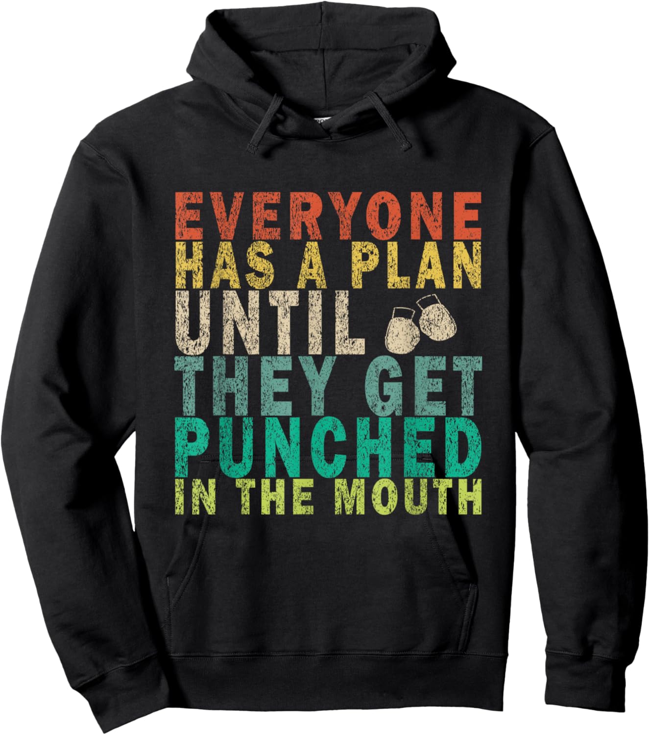 Everyone Has a Plan Until They Get Punched in the Mouth Hoodie - Hoodie | Black