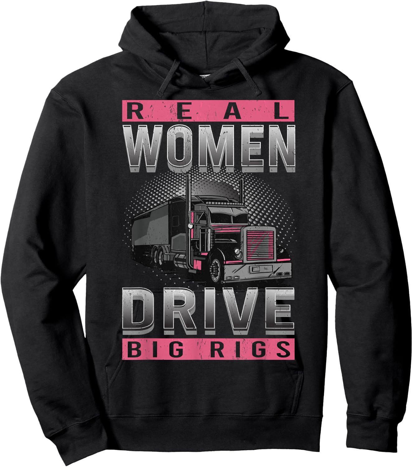Real Woman Drive Big Rigs Trucker Girl Hoodie - Hoodie | Black