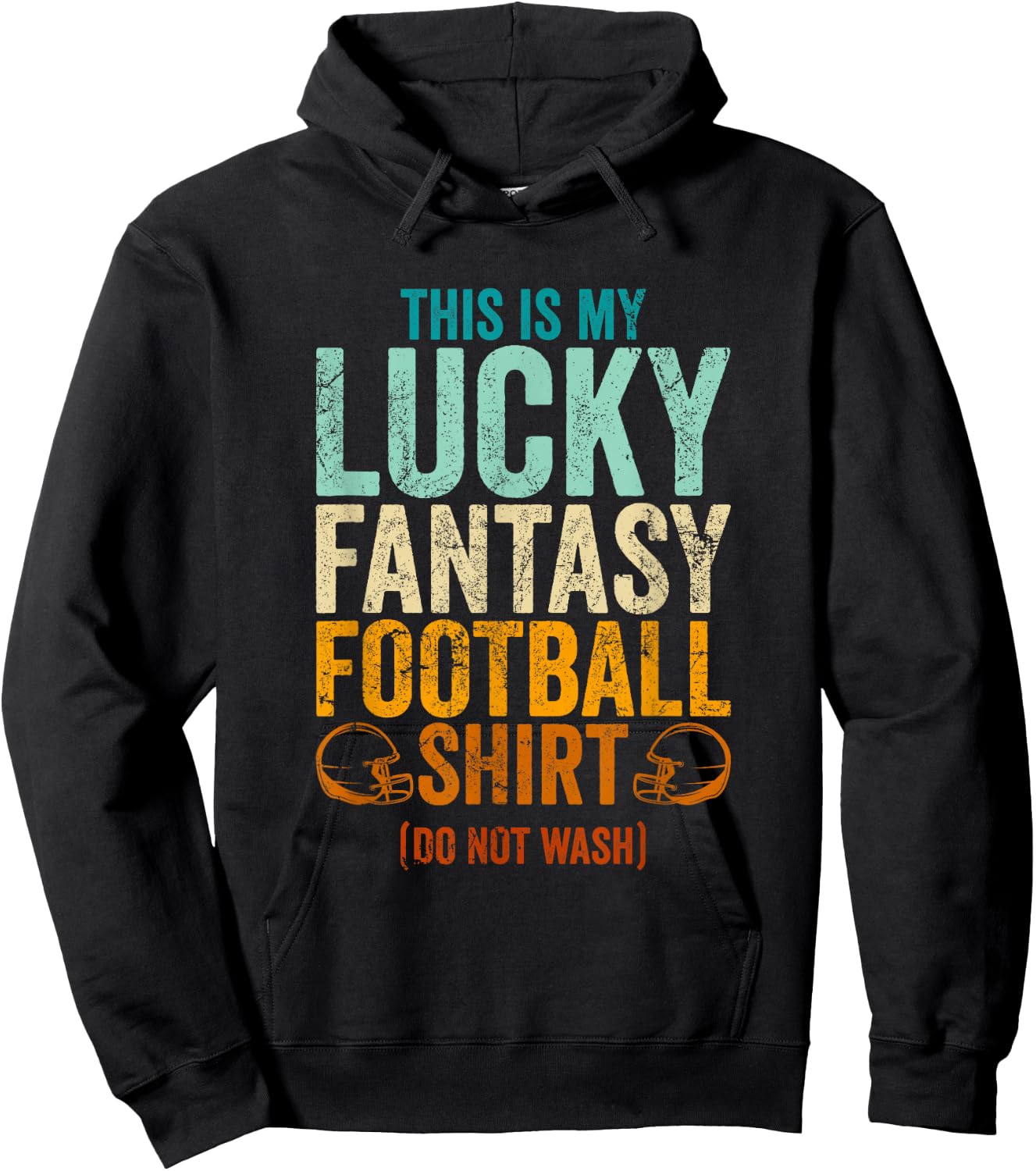 Funny Lucky Fantasy Football Draft Party Do Not Wash Hoodie - Hoodie | Black