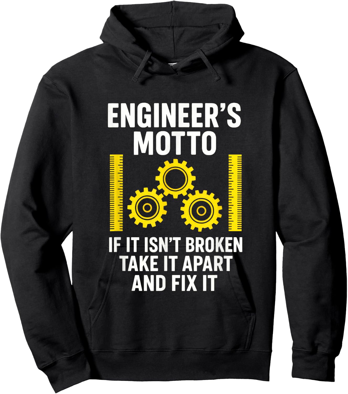 Engineer's Motto - Engineering Humor Creativity Hoodie - Hoodie | Black