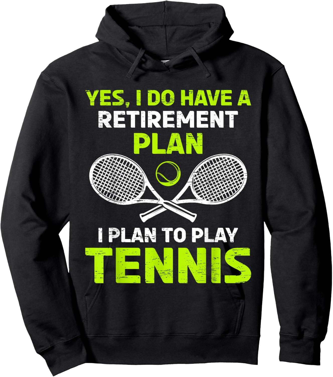 Yes I Have A Retirement Plan Play Tennis Hoodie - Hoodie | Black