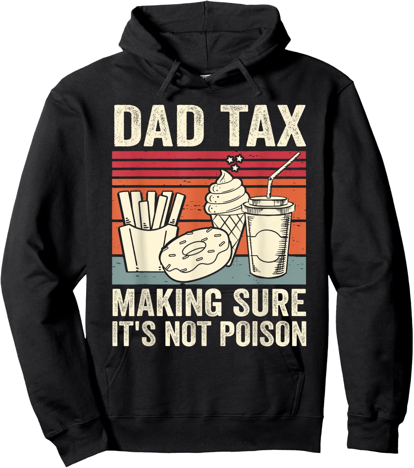 Dad Tax Making Sure It's Not Poison Men Funny Father's Day Hoodie - Hoodie | Black